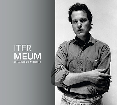 Johannes Schmoelling ITER MEUM CD Cover Front